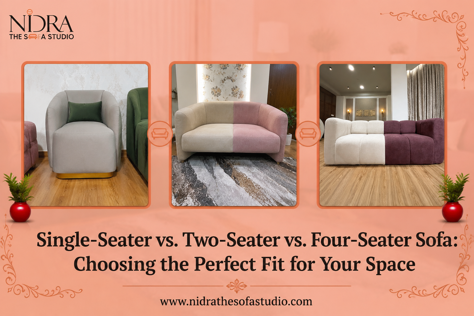 Elegant sofa comparison banner featuring single-seater, two-seater, and three-seater sofas with the title “Single-Seater vs. Two-Seater vs. Three-Seater Sofa: Choosing the Perfect Fit for Your Space” by Nidra The Sofa Studio.