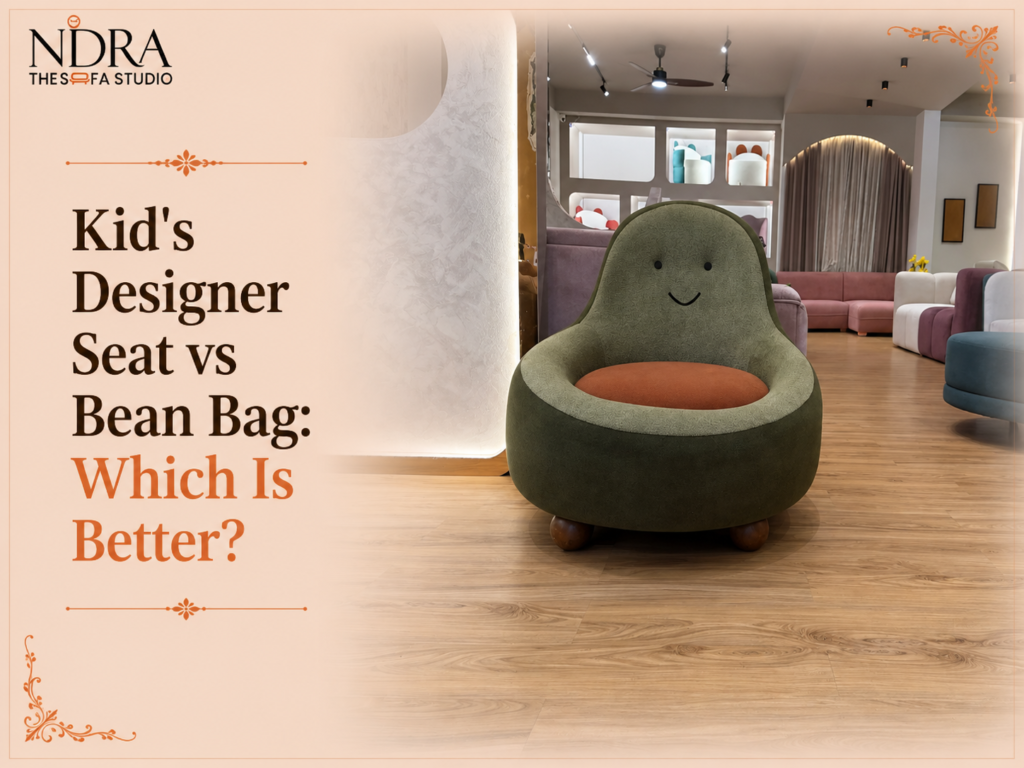 Kids designer seat vs bean bag comparison for comfortable children seating by Nidra The Sofa Studio