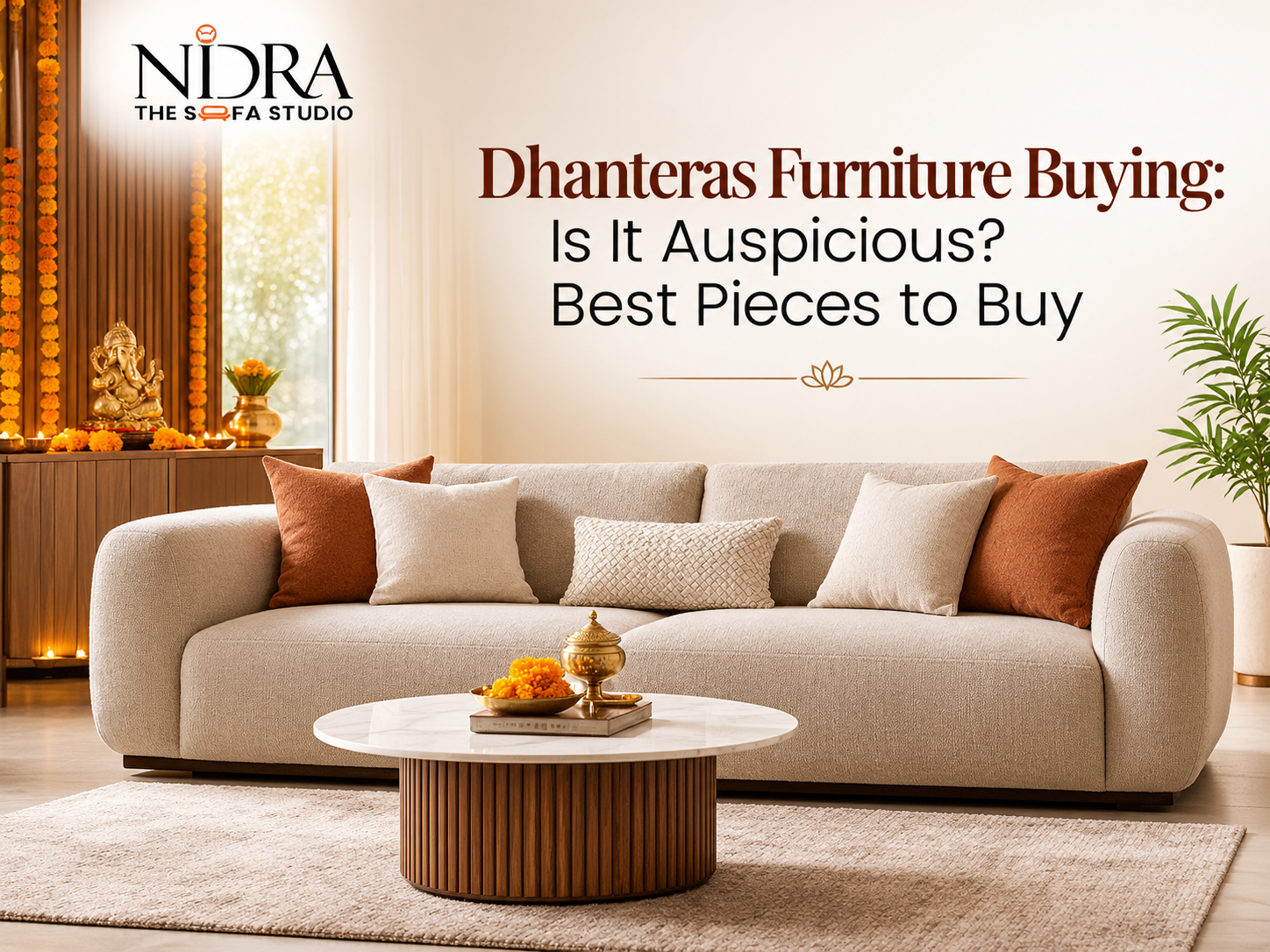 Dhanteras furniture buying guide featuring a cream sofa and elegant festive living room decor by Nidra: The Sofa Studio.